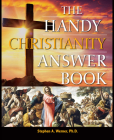 The Handy Christianity Answer Book (Handy Answer Books) By Stephen A. Werner Cover Image