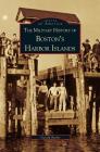 Military History of Boston's Harbor Islands Cover Image