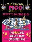 The Cows Go Moo Shuffle! Activity & Coloring Book By Jim Petipas, Jim Petipas (Illustrator) Cover Image