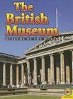 The British Museum (Museums of the World) By Jennifer Howse Cover Image