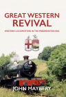 Great Western Revival: Western Locomotives in the Preservation Era Cover Image
