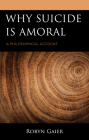 Why Suicide Is Amoral: A Philosophical Account Cover Image