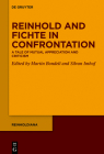 Reinhold and Fichte in Confrontation: A Tale of Mutual Appreciation and Criticism (Reinholdiana #4) By Martin Bondeli (Editor), Silvan Imhof (Editor) Cover Image