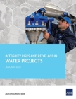 Integrity Risks and Red Flags in Water Projects By Asian Development Bank Cover Image