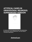 Atypical Cases in Obsessional Neurosis: SUMMARIZED VERSION: Dr Amine Guen, Neurology, Somnology, Neurophysiology, Neurosciences, Neurorehabilitation, By Amine Guen Cover Image