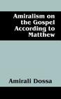 Amiralism on the Gospel According to Matthew Cover Image