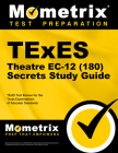 TExES Theatre Ec-12 (180) Secrets Study Guide: TExES Test Review for the Texas Examinations of Educator Standards By Mometrix Texas Teacher Certification Tes (Editor) Cover Image