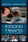 One Hundred Thousand Hearts: A Surgeon’s Memoir Cover Image