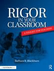 Rigor in Your Classroom: A Toolkit for Teachers By Barbara R. Blackburn Cover Image