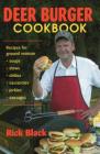 Deer Burger Cookbook: Recipes for Ground Venison Soups, Stews, Chilies, Casseroles, Jerkies, Sausages Cover Image