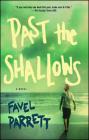 Past the Shallows: A Novel By Favel Parrett Cover Image