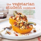 The Vegetarian Student Cookbook: Great grub for the hungry and the broke By Ryland Peters & Small (Compiled by) Cover Image