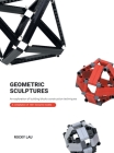 Geometric Sculptures: an Exploration of Building Blocks Construction Techniques. Cover Image