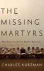 Missing Martyrs: Why There Are So Few Muslim Terrorists Cover Image