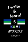Notebook: I write and learn! 5 Komi words everyday, 6