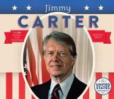 Jimmy Carter (United States Presidents *2017) By Heidi M. D. Elston Cover Image
