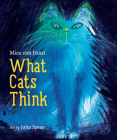 What Cats Think By John Spray, Mies Van Hout (Illustrator) Cover Image