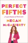 Perfect Fifths: A Jessica Darling Novel By Megan McCafferty, Rebecca Serle (Introduction by) Cover Image