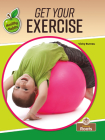 Get Your Exercise (Healthy Habits) By Vicky Bureau Cover Image