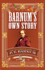 Barnum's Own Story: The Autobiography of P. T. Barnum By P. T. Barnum Cover Image