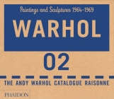 The Andy Warhol Catalogue Raisonné: Paintings and Sculptures 1964-1969 By Andy Warhol Foundation, Sally King-Nero Cover Image