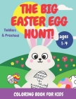 The Big Easter Egg Hunt! Coloring Book for Kids: Toddlers & Preschool Ages 1-4 Cover Image