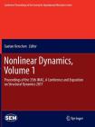 Nonlinear Dynamics, Volume 1: Proceedings of the 35th Imac, a Conference and Exposition on Structural Dynamics 2017 (Conference Proceedings of the Society for Experimental Mecha) By Gaetan Kerschen (Editor) Cover Image