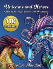 110 Unicorns and Horses - Coloring Book for Adults with Mandalas: Adult Coloring Book with 110 Pages with Magnificent Unicorns and Horses with Mandala By Creative Mandala Cover Image