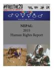 Nepal: 2015 Human Rights Report By Penny Hill Press (Editor), United States Department of State Cover Image