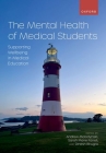 The Mental Health of Medical Students: Supporting Wellbeing in Medical Education Cover Image