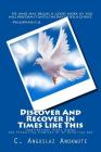 Discover And Recover In Times Like This: Inspirational Bible Quotes And Prevailing Promises Of An Unfailing God By C. Anguslaz Anokwute Cover Image