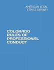 Colorado Rules of Professional Conduct Cover Image