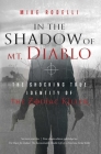In the Shadow of Mt. Diablo: The Shocking True Identity of the Zodiac Killer By Mike Rodelli Cover Image