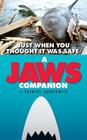 Just When You Thought It Was Safe: A JAWS Companion (hardback) Cover Image