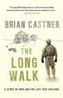 The Long Walk: A Story of War and the Life That Follows By Brian Castner Cover Image