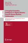 Leveraging Generative Intelligence in Digital Libraries: Towards Human-Machine Collaboration: 25th International Conference on Asia-Pacific Digital Li (Lecture Notes in Computer Science #1445) Cover Image