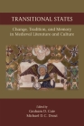 Transitional States: Change, Tradition, and Memory in Medieval Literature and Culture (Medieval and Renaissance Texts and Studies #530) Cover Image