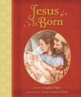 Jesus Is Born By Sophie Piper, Anne Yvonne Gilbert (Illustrator) Cover Image