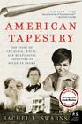 American Tapestry: The Story of the Black, White, and Multiracial Ancestors of Michelle Obama By Rachel L. Swarns Cover Image