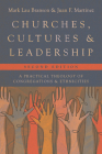 Churches, Cultures, and Leadership: A Practical Theology of Congregations and Ethnicities By Mark Lau Branson, Juan F. Martinez Cover Image