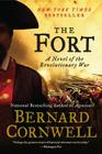 The Fort: A Novel of the Revolutionary War By Bernard Cornwell Cover Image
