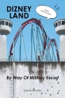 DIZNEY LAND By Way Of Military Escort By Dennis Novicky Cover Image