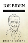 Joe Biden: A Biography of an American President By Joseph Greene Cover Image