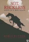 Sgt. Reckless: America's War Horse By Robin Hutton, Susan Boyce (Read by) Cover Image