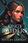 The King's Raiders By Peyton Lawson Cover Image