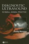 Diagnostic Ultrasound in Small Animal Practice Cover Image