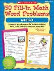 50 Fill-in Math Word Problems: Algebra: Engaging Story Problems for Students to Read, Fill-in, Solve, and Sharpen Their Math Skills By Bob Krech, Joan Novelli Cover Image
