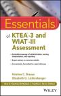 Essentials of Ktea-3 and Wiat-III Assessment (Essentials of Psychological Assessment) By Kristina C. Breaux, Elizabeth O. Lichtenberger Cover Image