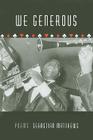 We Generous By Sebastian Matthews Cover Image