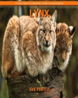 Lynx: Fun Facts Book for Children By Sue Porter Cover Image